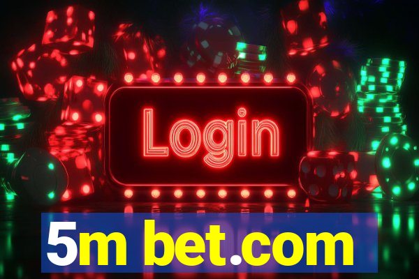 5m bet.com